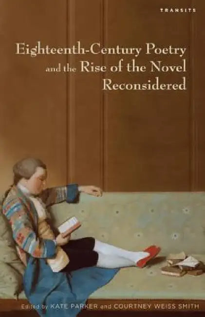Eighteenth-Century Poetry and the Rise of the Novel Reconsidered by Kate Parker, Courtney Weiss Smith, Margaret Doody