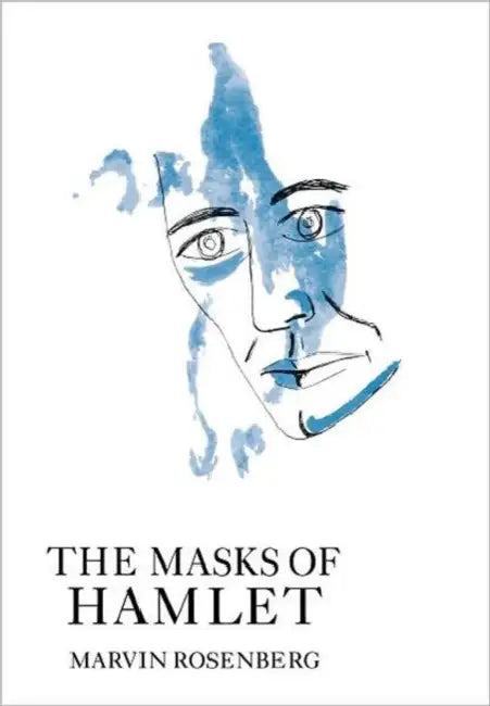 Masks of Hamlet by Marvin Rosenberg