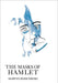 Masks of Hamlet by Marvin Rosenberg