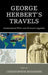 George Herbert's Travels: International Print and Cultural Legacies by Christopher Hodgkins