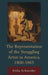 Representation of the Struggling Artist in America, 1800-1865 by Erika Schneider