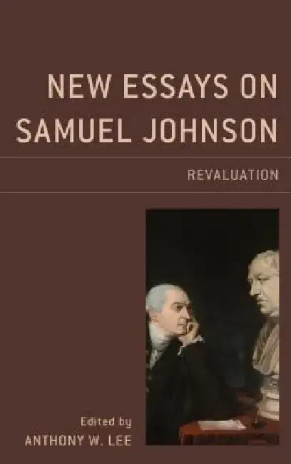 New Essays on Samuel Johnson: Revaluation by Anthony W. Lee