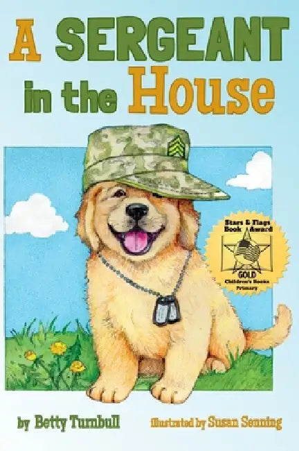 A Sergeant in the House by Betty Turnbull, Susan Senning