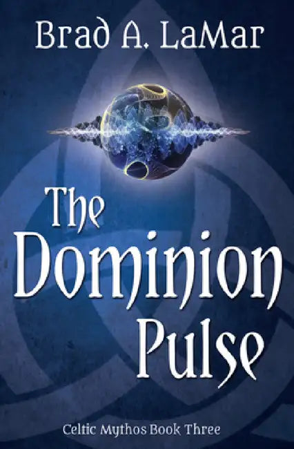 The Dominion Pulse by Brad A. Lamar, Igor Adasikov