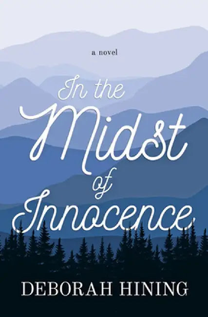 In the Midst of Innocence by Deborah Hining