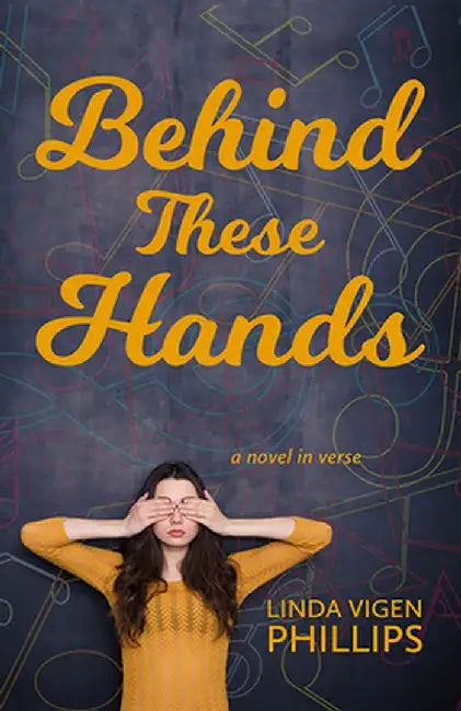 Behind These Hands by Linda Vigen Phillips