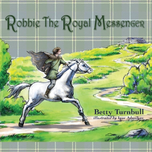 Robbie the Royal Messenger by Betty Turnbull, Igor Adasikov