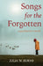 Songs for the Forgotten: a psychiatrist's record by Julia W. Burns