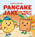 Pancake Jake and Wally Waffle by Sharon J. O'Donnell