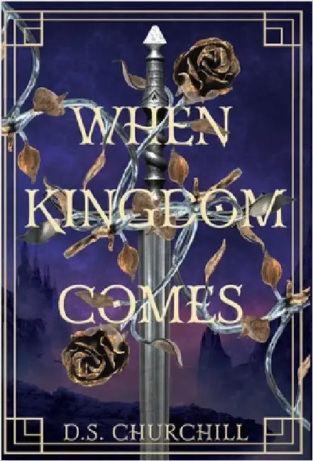 When Kingdom Comes by Churchill, D. S.