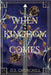When Kingdom Comes by Churchill, D. S.