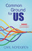 Common Ground for US by Carl Nordgren