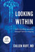 Looking Within: Understanding Ourselves through Human Imaging by Ruff, Cullen
