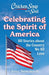 Chicken Soup for the Soul: Celebrating the Spirit of America: 101 Stories about the Country We All Love by Amy Newmark