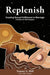 Replenish by Tammy S. Hill