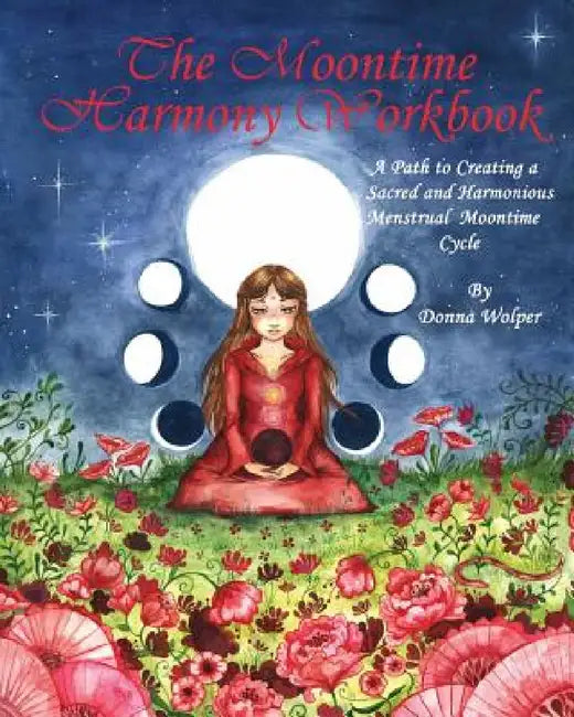 The Moontime Harmony Workbook by Donna Wolper