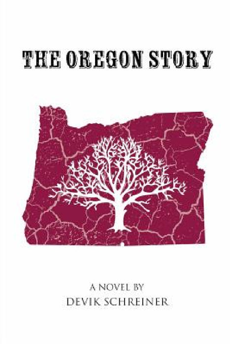 The Oregon Story by Devik Schreiner