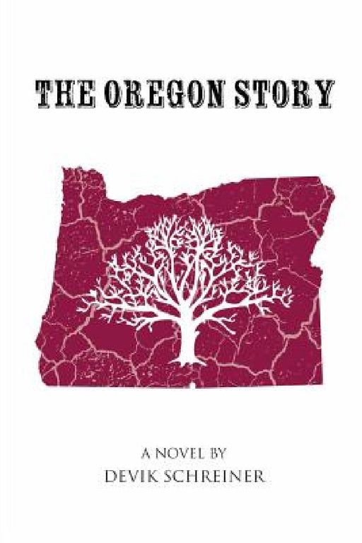 The Oregon Story by Devik Schreiner
