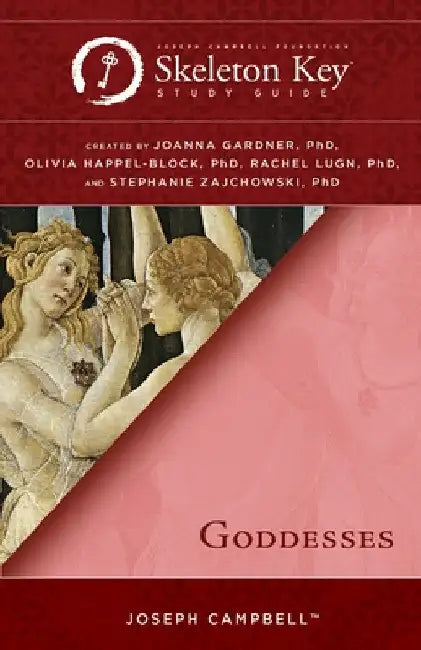 Goddesses: A Skeleton Key Study Guide by Joanna Gardner