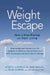 The Weight Escape: How to Stop Dieting and Start Living by Ann Bailey