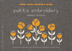 Zakka Embroidery: Simple One- And Two-Color Embroidery Motifs and Small Crafts by Yumiko Higuchi