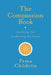 The Compassion Book: Teachings for Awakening the Heart by Pema Cheodreon