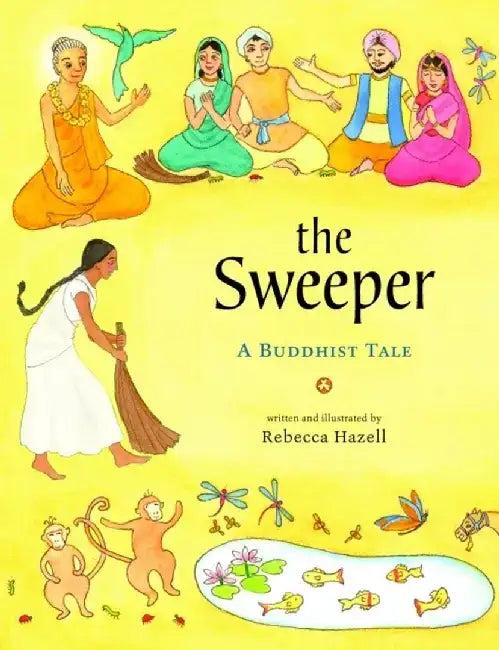 The Sweeper: A Buddhist Tale by Rebecca Hazell