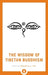 The Wisdom of Tibetan Buddhism by Ray, Reginald A.