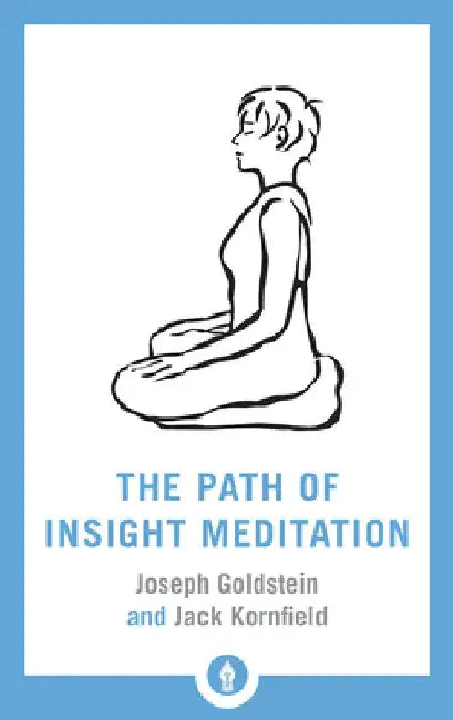 The Path of Insight Meditation by Jack Kornfield