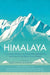 Himalaya: A Literary Homage to Adventure, Meditation, and Life on the Roof of the World by Ruskin Bond
