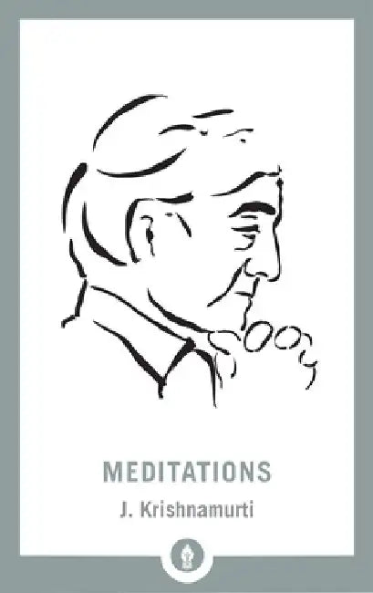 Meditations by J. Krishnamurti