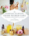 The Everyday Ayurveda Guide to Self-Care: Rhythms, Routines, and Home Remedies for Natural Healing by Kate O'Donell