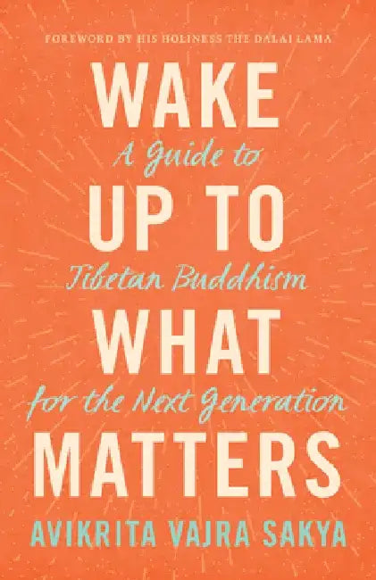 Decoding the Dharma: A Guide to Tibetan Buddhism for the Next Generation by Avikrita Vajra Sakya