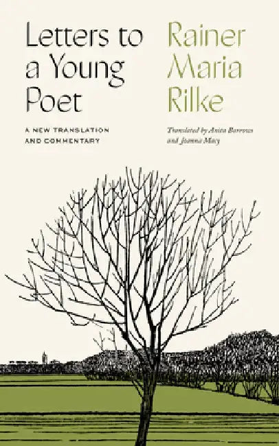 Letters to a Young Poet: A New Translation and Commentary by Rainer Maria Rilke
