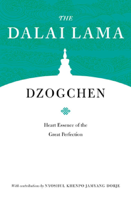 Dzogchen: Heart Essence of the Great Perfection