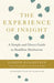The Experience of Insight: A Simple and Direct Guide to Buddhist Meditation by Joseph Goldstein