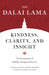 Kindness, Clarity, and Insight: The Fundamentals of Buddhist Thought and Practice by H. H. the Fourteenth Dalai Lama, Jeffrey Hopkins, Jeffrey Hopkins