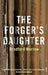 The Forger's Daughter by Bradford Morrow