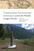 Transboundary Environmental Governance Across the World's Longest Border by Stephen Brooks