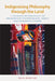 Indigenizing Philosophy through the Land by Brian Burkhart