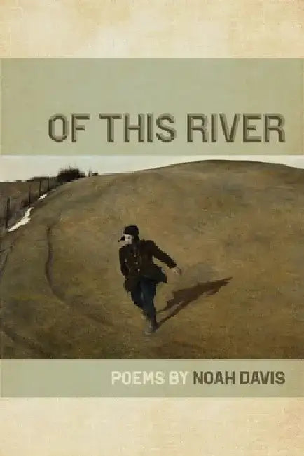 Of This River by Noah Davis