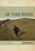 Of This River by Noah Davis