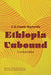Ethiopia Unbound: A Critical Edition by J. E. Casely Hayford, Jeanne-Marie Jackson, Adwoa A. Opoku-Agyemang