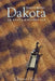 Dakota, or What's a Heaven for by Brenda K. Marshall
