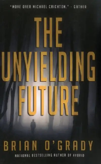 Unyielding Future by O'Grady, Brian