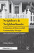Neighbors And Neighborhoods: Elements Of Successful Community Design by Sidney N. Brower
