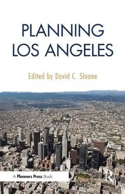 Planning Los Angeles by David Sloane