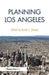 Planning Los Angeles by David Sloane