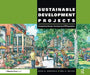Sustainable Development Projects: Integrated Design, Development, and Regulation by David R. Godschalk