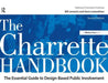 The Charrette Handbook by Bill Lennertz
